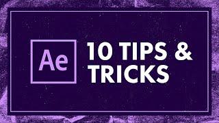 10 After Effects Tips & Tricks in 5 minutes