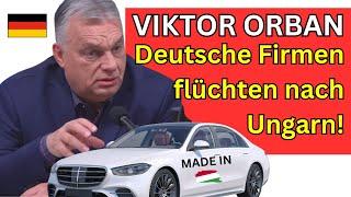 Viktor Orban über die deutsche Industrie