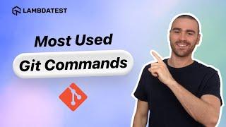 Most Used Git Commands | LambdaTest