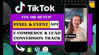 I will setup tiktok pixel, tiktok conversion API, event api, tiktok ads manager via GTM