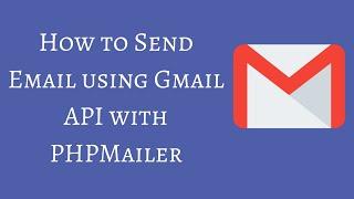 How to Send Email using Gmail API with PHPMailer
