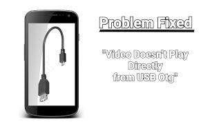 Solved:-Video Doesn't Play Directly From USB Otg On MI Devices