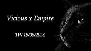 PW History - TW Vicious x Empire 18/08/2024