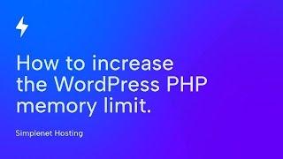 How to increase the WordPress PHP memory limit