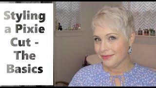 Styling a Pixie Cut - The Basics