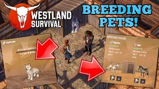 Breeding My First Pet! How To Breed Pets In Westland Survival! Ep 154