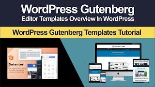 Gutenberg WordPress Editor Templates Overview (Step By Step Tutorial)