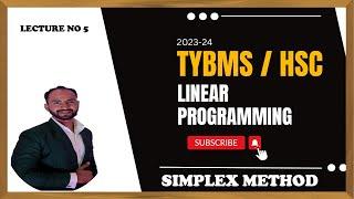 #5 TYBMS LINEAR PROGRAMMING SIMPLEX METHOD | OPERATIONAL RESEARCH | SEM 6 | FYBBI | SEM 2 |