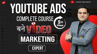 YouTube Ads Complete Course Tutorial | Video Ads Course in Hindi | #youtubeads #videomarketing