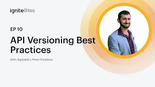 API Versioning Best Practices | ignite Bites E10