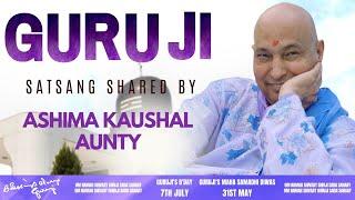 Guruji Satsang | Shared By Ashima Kaushal Aunty | Guruji Time Sangat | Satsang - 83