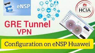 How to Configure GRE Tunnel over Internet on eNSP Huawei