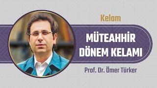 1- Şerhu'l Mevakıf | Müteahhir Dönem Kelamı | Prof. Dr. Ömer Türker