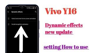 Vivo Y16 Dynamic effects new update setting || How to use