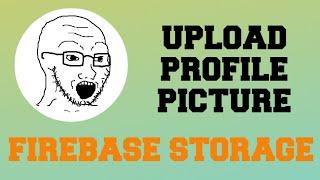 React JS | Firebase Storage - How to upload profile picture using Firebase Storage in 9 minutes