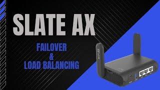 GL iNet Slate AX Failover & Load Balancing Feature