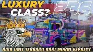 LUXURY BUS?!  TRIP MURNI EXPRESS 236 UNIT TERBARUU!!