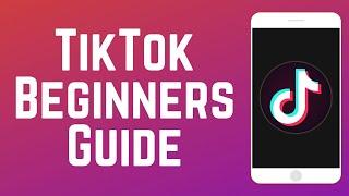 How to Make TikTok Videos - TikTok Beginners Guide