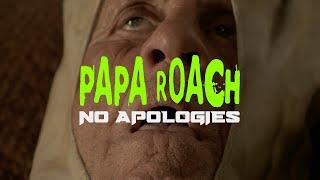 Papa Roach - No Apologies (Official Music Video)