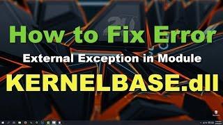 How to fix KernelBase.dll Exception Error Windows 10 [Solved]