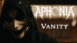 Aphonia - Vanity (Official Music Video)