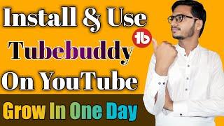 How To Add Tubebuddy On YouTube || How To Grow YouTube Channel 2021