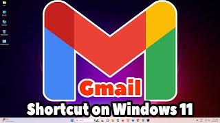 How to Create Gmail Shortcut on Windows 11 Desktop - 2024