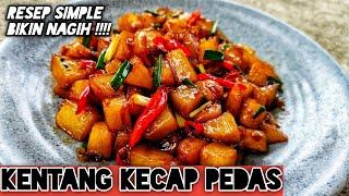 RESEP KENTANG KECAP PEDAS