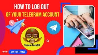 How to Log Out of Your Telegram Account