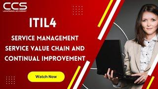 ITIL4: Service Management Service Value Chain and Continual Improvement