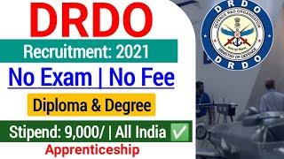 DRDO Apprenticeship Recruitment 2021| DRDO Apprentice Vacancy 2021| Diploma & Degree Apprentice 2021