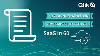 SaaS in 60 - NEW Data Preparation Script Object and Editor