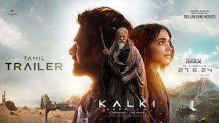 Kalki 2898 AD Trailer - Tamil | Prabhas | Kamal Haasan | Nag Ashwin | Sri Lakshmi Movies