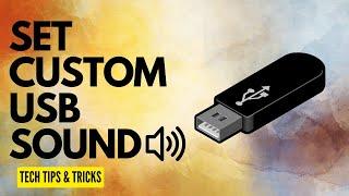 How To Customize Your Usb Connect/disconnect Sound