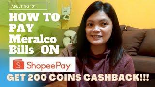 HOW TO PAY MERALCO BILLS USING SHOPEE PAY | GET 200 COINS CASHBACK!!!