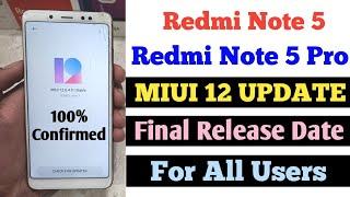 Redmi Note 5/Pro MIUI 12 Stable Update Final Release Date | For All Users | 100% Confirmed