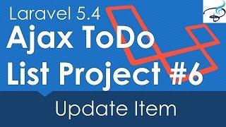 Laravel 5.4 Ajax ToDo List Project : Update Item #6