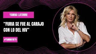 “Furia se fue al carajo con lo del HIV” | #Yanina1079