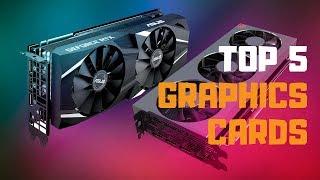 Best Graphics Cards in 2019 - Top 5 Graphics Cards Review