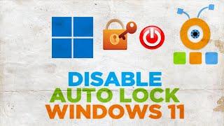 How to Disable Auto Lock In Windows 11