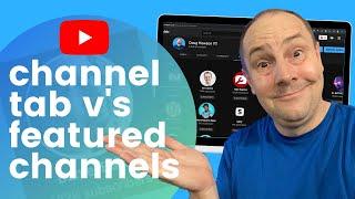 How To Feature Channels On Your YouTube Channel