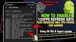 How to Enable 120Hz FPS on Any Android & Boost MAX CPU Power for gaming | Force 120Hz performance