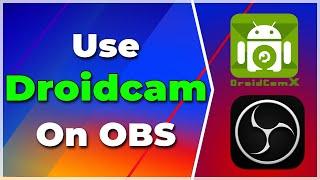 How to Use Droidcam on OBS Studio(2024) (Tutorial)