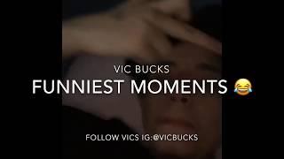 Vic Bucks Funniest Moments(Pt 1)