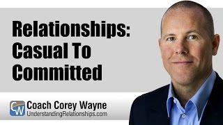 Relationships: Casual To Committed