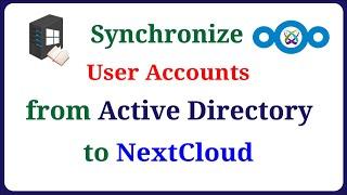 NextCloud - Sync Users from Active Directory to Nextcloud Server