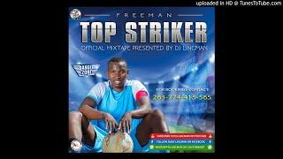 FREEMAN TOP STRIKER ALBUM MIXTAPE (OFFICIAL AUDIO)  MIXED BY DJ LINCMAN