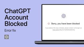 How To Fix “Sorry You Have Been Blocked” Error - ChatGPT