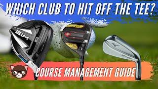 WHEN TO HIT DRIVER OFF THE TEE // Course Management Golf Strategy Guide