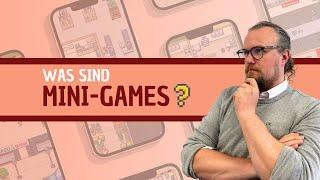 BASICS: Was sind Mini-Games und wie funktionieren sie?